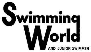 SWIMMING WORLD AND JUNIOR SWIMMER