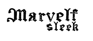 MARVELT SLEEK