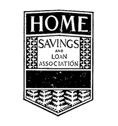 HOME SAVINGS & LOAN ASSOCIATION