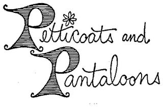 PETTICOATS AND PANTALOONS