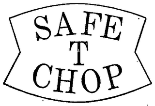 SAFE T CHOP