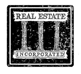 REAL ESTATE INCORPORATED