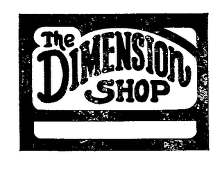 THE DIMENSION SHOP