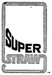 SUPER STRAW