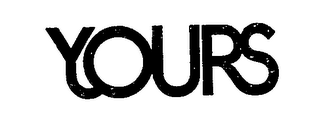 YOURS
