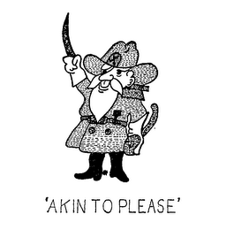 'AKIN TO PLEASE'