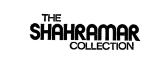 THE SHAHRAMAR COLLECTION