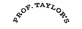 PROF. TAYLOR'S