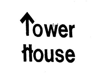 TOWER HOUSE