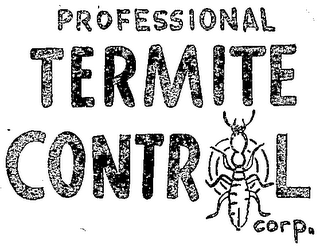 PROFESSIONAL TERMITE CONTROL CORP.