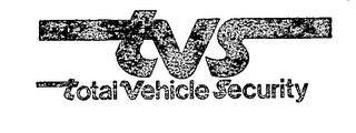 TVS TOTAL VEHICLE SECURITY