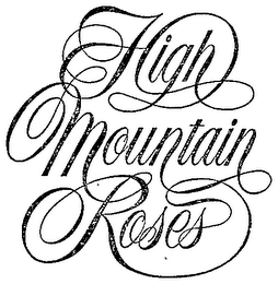 HIGH MOUNTAIN ROSES