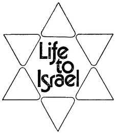 LIFE TO ISRAEL