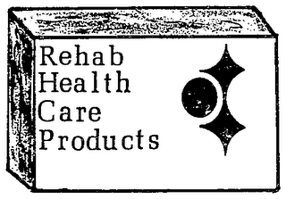 REHAB HEALTH CARE PRODUCTS