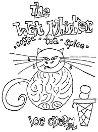 THE WET WHISKER ICE CREAM (PLUS OTHER NOTATIONS)