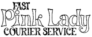 FAST PINK LADY COURIER SERVICE