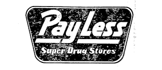 PAY LESS SUPER DRUG STORES