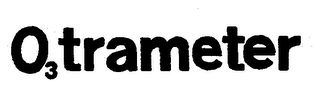 O3TRAMETER