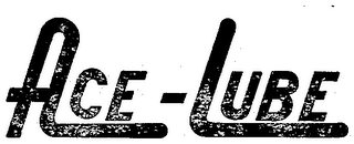 ACE-LUBE