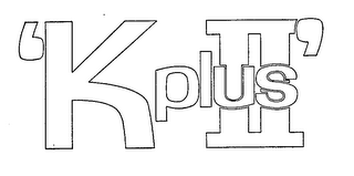 'K PLUS II'