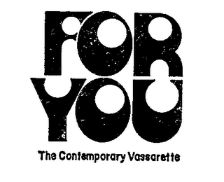 FOR YOU THE CONTEMPORARY VASSARETTE