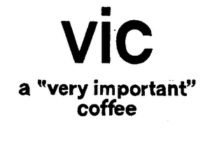 VIC A "VERY IMPORTANT" COFFEE