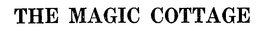 THE MAGIC COTTAGE