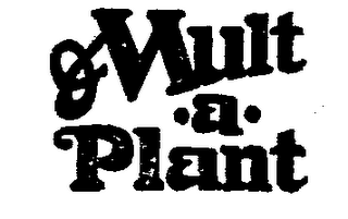 MULT-A-PLANT