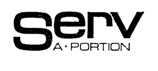 SERV A. PORTION