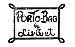 PORTO-BAG BY LIVIBET