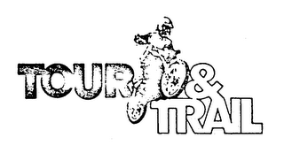 TOUR & TRAIL