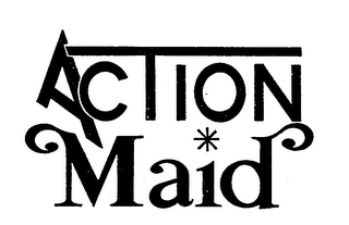 ACTION MAID