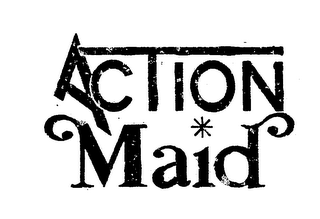 ACTION MAID