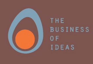 THE BUSINESS OF IDEAS