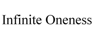 INFINITE ONENESS