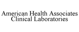 AMERICAN HEALTH ASSOCIATES CLINICAL LABORATORIES