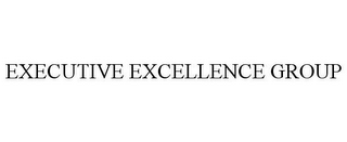 EXECUTIVE EXCELLENCE GROUP