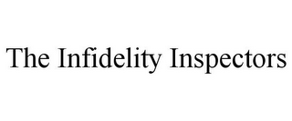 THE INFIDELITY INSPECTORS