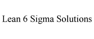 LEAN 6 SIGMA SOLUTIONS