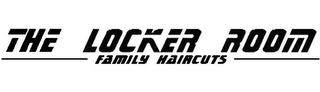 THE LOCKER ROOM FAMILY HAIRCUTS