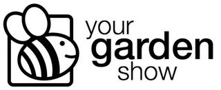 YOUR GARDEN SHOW