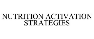 NUTRITION ACTIVATION STRATEGIES