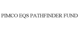 PIMCO EQS PATHFINDER FUND