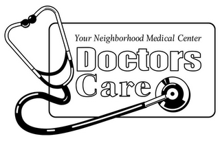 YOUR NEIGHBORHOOD MEDICAL CENTER DOCTORS CARE