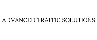 ADVANCED TRAFFIC SOLUTIONS