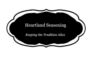 HEARTLAND SEASONING KEEPING THE TRADITION ALIVE
