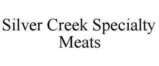 SILVER CREEK SPECIALTY MEATS