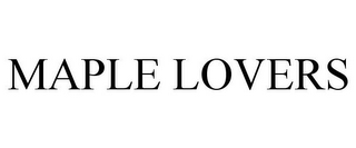 MAPLE LOVERS