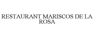 RESTAURANT MARISCOS DE LA ROSA