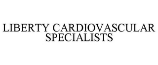 LIBERTY CARDIOVASCULAR SPECIALISTS